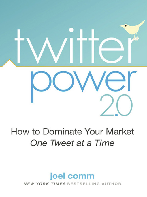 Title details for Twitter Power 2.0 by Joel Comm - Available